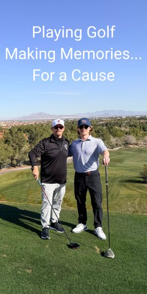 Playing Golf Making Memories... For a Cause Playing Golf Making Memories... For a Cause